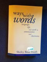 Ways with words : language, life, and work in communities and classrooms