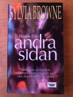 Bes&ouml;k fr&aring;n andra sidan : sanningen om sp&ouml;ken, andar och &aring;terf&ouml;reningen med v&aring;ra &auml;lskade p&aring; andra sidan