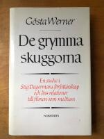 De grymma skuggorna : [The cruel shadows] : en studie i Stig Dagermans f&ouml;rfattarskap och dess relationer till filmen som medium