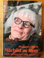 N&auml;rbild av Bror : Bror Hjorth 1950-1968
