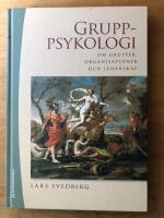 Gruppsykologi : om grupper, organisationer och ledarskap