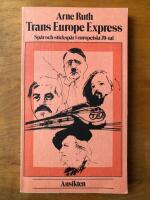 Trans Europe Express : sp&aring;r och sticksp&aring;r i europeiskt 70-tal