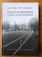 Encounterterapi i familj och p&aring; institution : en bok om Skrubba - en svensk uppfostringsanstalt