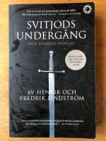 Svitjods underg&aring;ng och Sveriges f&ouml;delse