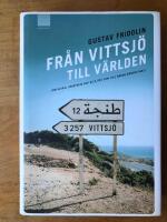 Fr&aring;n Vittsj&ouml; till v&auml;rlden : om global apartheid och alla oss som vill n&aring;gon annanstans