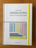 Ordning hemma : smarta tips f&ouml;r en enklare vardag