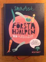 Första hjälpen vid matbordet : om barns matkrångel, näringsbehov och smakfavoriter