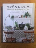 Gr&ouml;na rum : inred och m&aring; bra med v&auml;xter