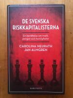 De svenska riskkapitalisterna : en ber&auml;ttelse om makt, pengar och hemligheter