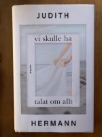 Vi skulle ha talat om allt