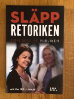 Sl&auml;pp retoriken : fokusera p&aring; publiken
