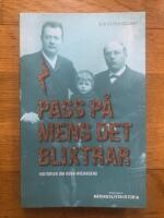 Pass p&aring; mens det blixtrar - historien om Kork-Wicanders
