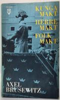 Kungamakt Herremakt Folkmakt: F&ouml;rfattningskampen i Sverige 1906-1918