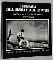Fotografia della libert&agrave; e delle dittature. Da Sander a Cartier-Bresson 1922 &ndash; 1946