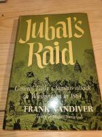 Jubal&acute;s Raid General Early&acute;s famous attack on Washington in 1864