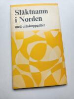 Sl&auml;ktnamn i Norden : med uttalsuppgifter