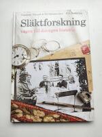 Sl&auml;ktforskning : v&auml;gen till din egen historia
