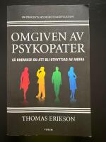 Omgiven av psykopater : s&aring; undviker du att bli utnyttjad av andra