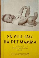 S&aring; vill jag ha det mamma