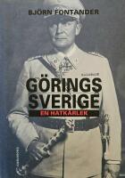 G&ouml;rings Sverige : en hatk&auml;rlek