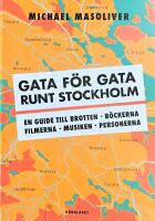 Gata f&ouml;r gata runt Stockholm