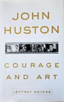 John Huston - Courage and Art