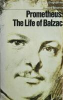 Prometheus: The Life of Balzac