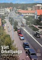 V&aring;rt &Ouml;rkelljunga - P&aring; tr&ouml;skeln till ett nytt &aring;rtusende