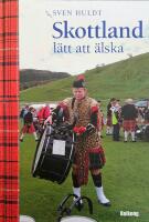Skottland : l&auml;tt att &auml;lska