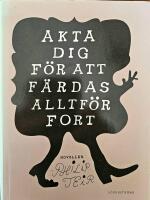 Akta dig f&ouml;r att f&auml;rdas alltf&ouml;r fort
