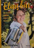 Elins bin : om biodling, honung, bivax och business