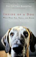 Inside of a dog - what dogs see, smell, and know