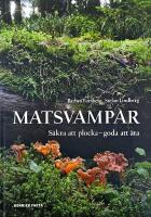 Matsvampar : s&auml;kra att plocka, goda att &auml;ta