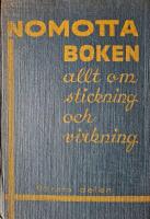 Nomotta boken - allt om stickning och virkning