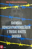 Svenska koncentrationsl&auml;ger i Tredje rikets skugga