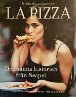 Nikko Amandonicos La pizza : Den sanna historien fr&aring;n Neapel
