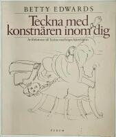 Teckna med konstn&auml;ren inom dig : En v&auml;gledning till f&ouml;rnyelse, fantasirikedom och kreativitet