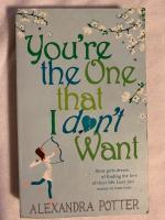 You're the One That I (Don't) Want