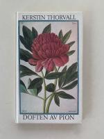 Doften av pion - Dikter om k&auml;rlek och ensamhet
