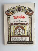 Wan&aring;n - Med Dal&auml;lven fr&aring;n k&auml;llorna till havet Del II bok V