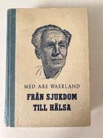Med Are Waerland fr&aring;n sjukdom till h&auml;lsa
