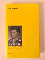 Det d&auml;r tyska - efterverkningar av en ond tid