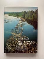 Flottningen i Dal&auml;lven - Utveckling, teknik, organisation