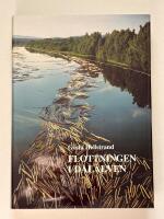 Flottningen i Dal&auml;lven - Utveckling, teknik, organisation