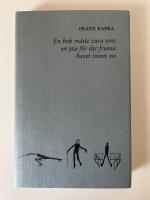 En bok m&aring;ste vara som en yxa f&ouml;r det frusna havet inom oss - Brev 1900 - oktober 1912
