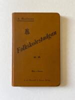Folkskolestadgan med mera f&ouml;rfattningar r&ouml;rande folkundervisningen till ledning f&ouml;r skolr&aring;den