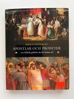 Apostlar och profeter - 100 bibliska gestalter du b&ouml;r k&auml;nna till