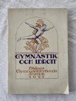 Gymnastik och idrott - Sk&aring;nes gymnastikf&ouml;rbunds &aring;rsbok 1921