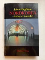 Nordkorea - &auml;nden av tunneln?