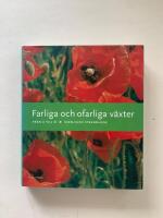 Farliga och ofarliga v&auml;xter fr&aring;n A till &Ouml;